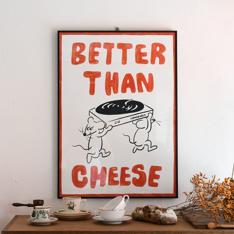 [poster] Better Than Cheese